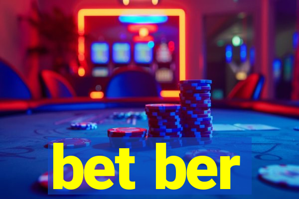 bet ber